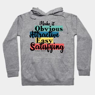 Obvious, Attractive, Easy, Satisfying - Atomic Habits Hoodie